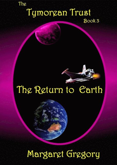 Margaret Gregory - Tymorean Trust Book 3 - The Return to Earth, E-bok