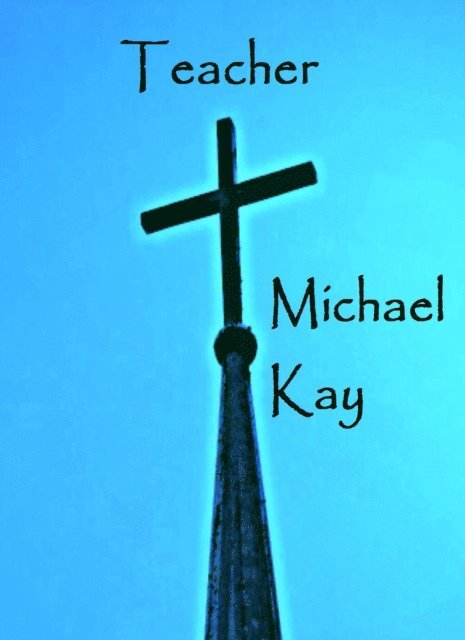 Michael Kay - Teacher, E-bok