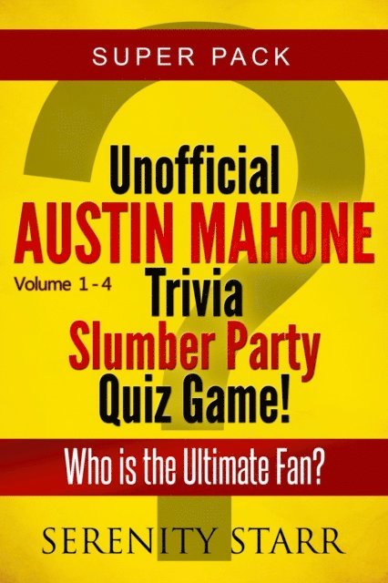 Serenity Starr - Unofficial Austin Mahone Trivia Slumber Party Quiz Game Super Pack Volumes 1-4, E-bok. Tillgänglighet: Lägg i varukorg