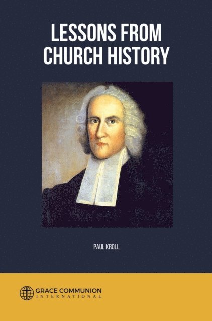 Paul Kroll - Lessons From Church History, E-bok. Tillgänglighet: Lägg i varukorg