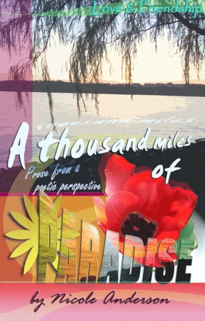 Nicole Anderson - Thousand Miles of Paradise: Love and Friendship, E-bok