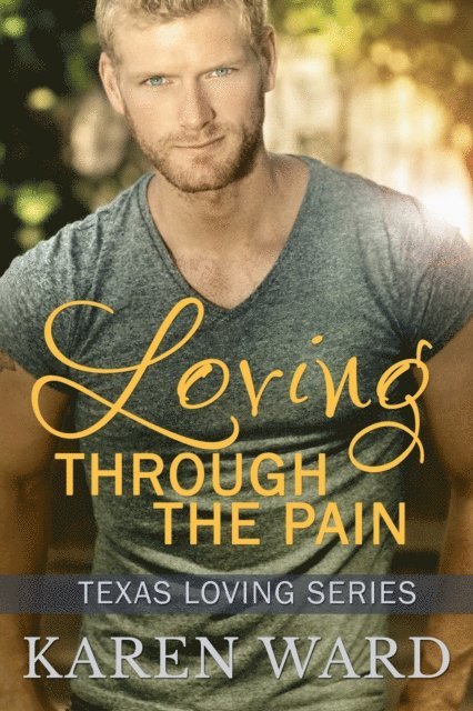 Karen Ward - Loving Through the Pain, E-bok