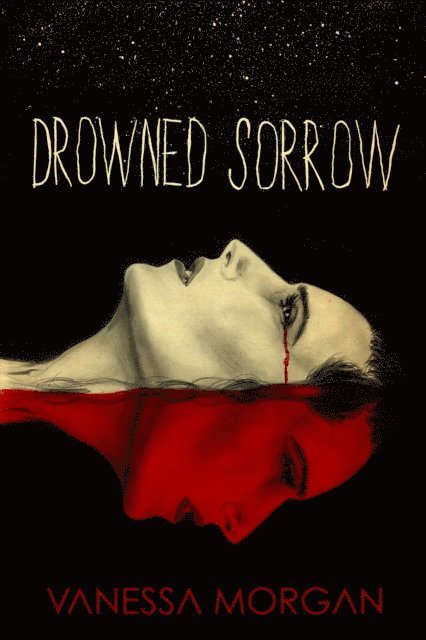 Vanessa Morgan - Drowned Sorrow, E-bok