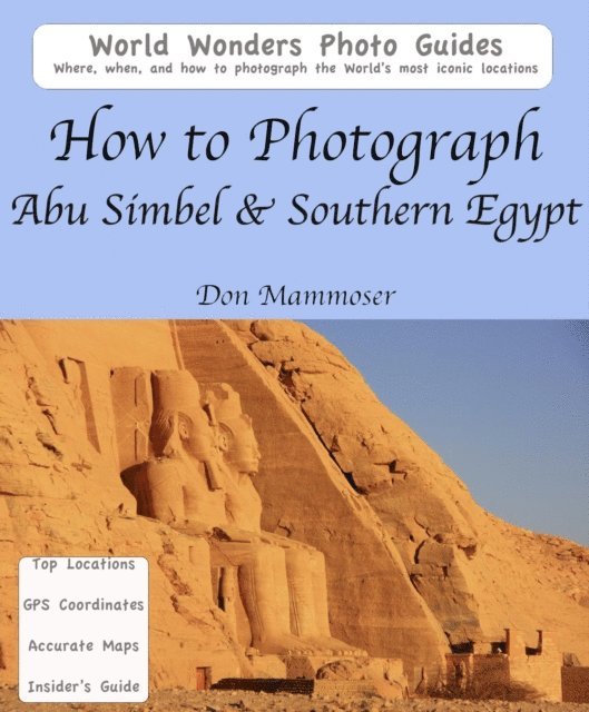 Don Mammoser - How to Photograph Abu Simbel & Southern Egypt, E-bok