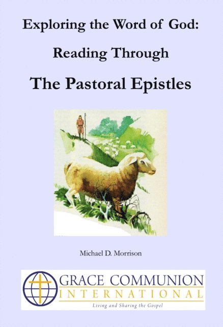 Michael D. Morrison - Exploring the Word of God: Reading Through the Pastoral Epistles, E-bok