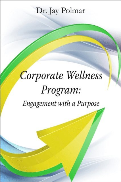 Dr. Jay Polmar - Corporate Wellness Program, E-bok. Tillgänglighet: Lägg i varukorg
