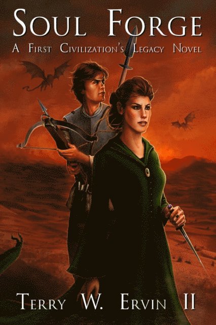 Terry W. Ervin II - Soul Forge- A First Civilization's Legacy Novel, E-bok