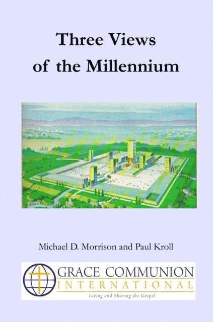 Paul Kroll, Michael D. Morrison - Three Views of the Millennium, E-bok. Tillgänglighet: Lägg i varukorg