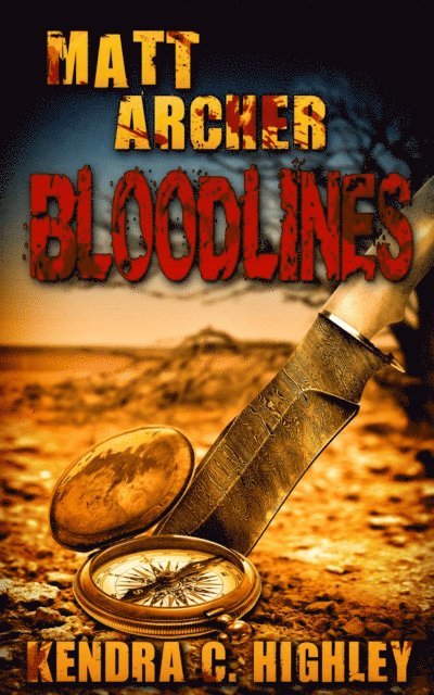 Kendra C. Highley - Matt Archer: Bloodlines, E-bok. Tillgänglighet: Lägg i varukorg