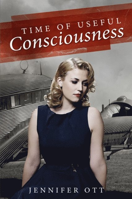 Jennifer Ott - Time of Useful Consciousness, E-bok