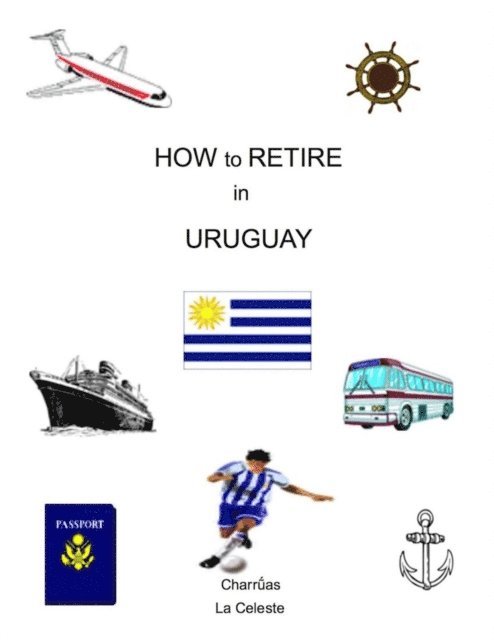 Les Johns - How to Retire in Uruguay, E-bok. Tillgänglighet: Lägg i varukorg