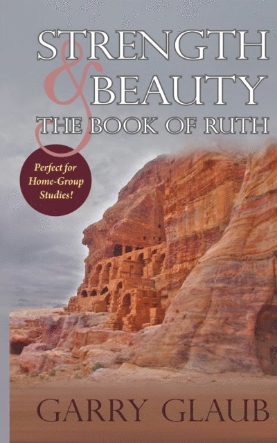 Garry Glaub - Strength & Beauty: the Book of Ruth, E-bok