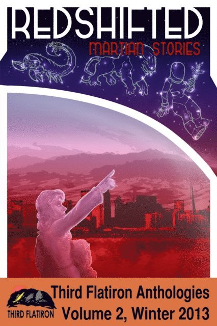 Third Flatiron Publishing - Redshifted: Martian Stories, E-bok
