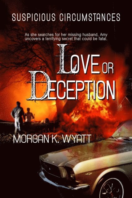 Morgan K Wyatt - Suspicious Circumstances: Love or Deception, E-bok