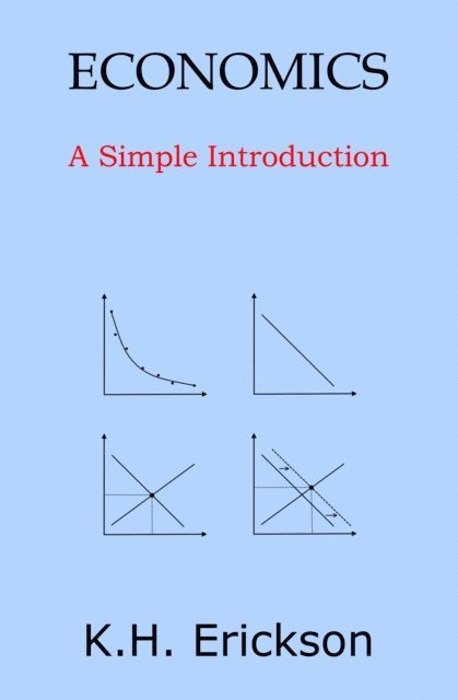 K.H. Erickson - Economics: A Simple Introduction, E-bok. Tillgänglighet: Lägg i varukorg