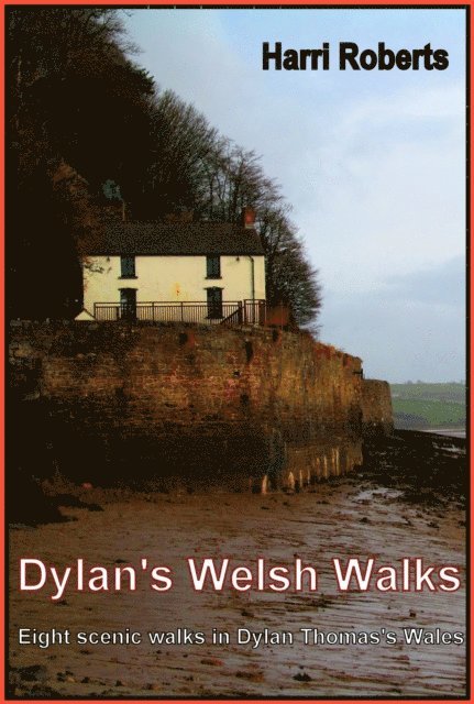 Harri Roberts - Dylan's Welsh Walks, E-bok