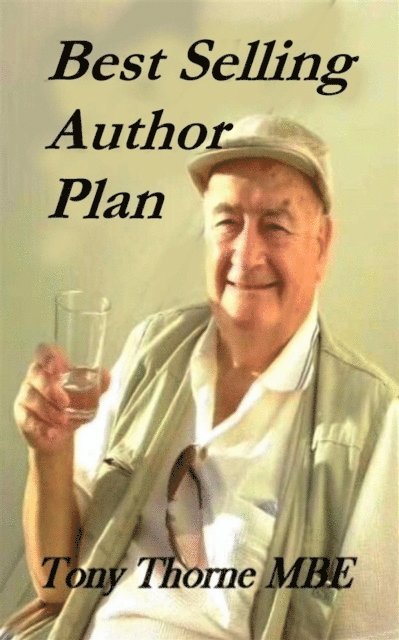 Tony Thorne MBE - Best Selling Author Plan, E-bok. Tillgänglighet: Lägg i varukorg