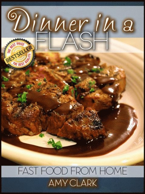 Amy Clark - Dinner in a Flash, E-bok
