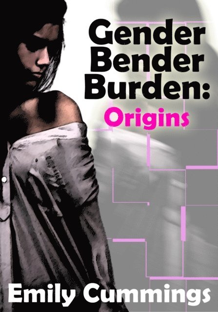 Emily Cummings - Gender Bender Burden: Origins, E-bok. Tillgänglighet: Lägg i varukorg