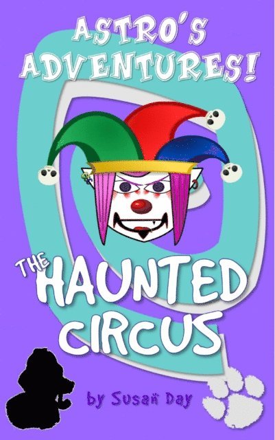 Susan Day - Haunted Circus - Astro's Adventures, E-bok