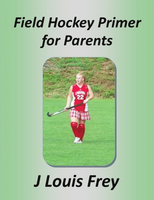 Field Hockey Primer for Parents