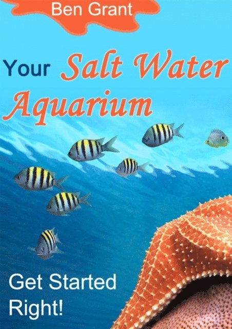 Ben Grant - Your Salt Water Aquarium, E-bok