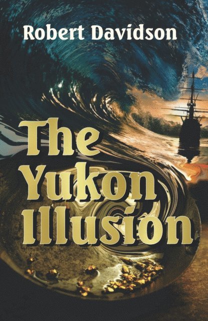 Robert Davidson - Yukon Illusion, E-bok