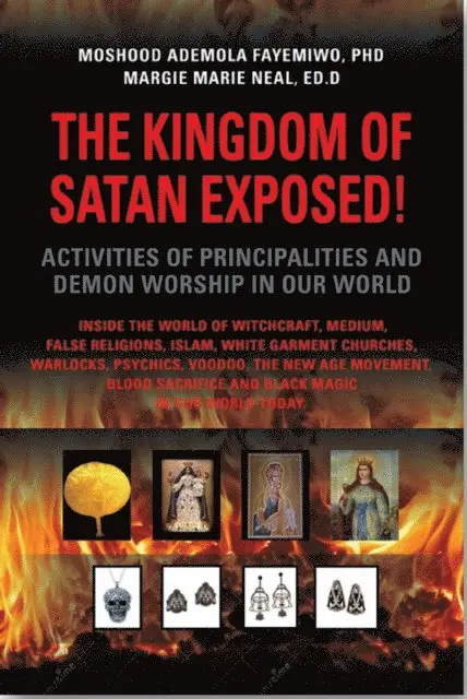 Moshood Fayemiwo - Kingdom of Satan Exposed! Activities of Principalities and Demon Worship in our World, E-bok. Tillgänglighet: Lägg i varukorg