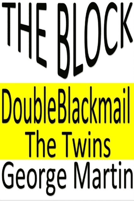 George Martin - Three Stories: The Block. Double Blackmail. The Twins., E-bok