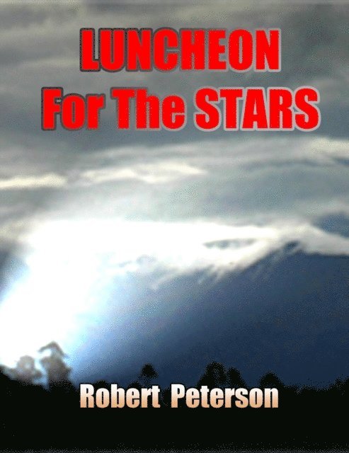 Robert Peterson - Luncheon For The Stars, E-bok