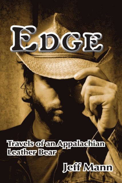 Jeff Mann - Edge: Travels of an Appalachian Leather Bear, E-bok