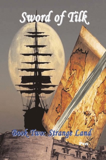 Pen - Sword of Tilk Book Two: Strange Land, E-bok