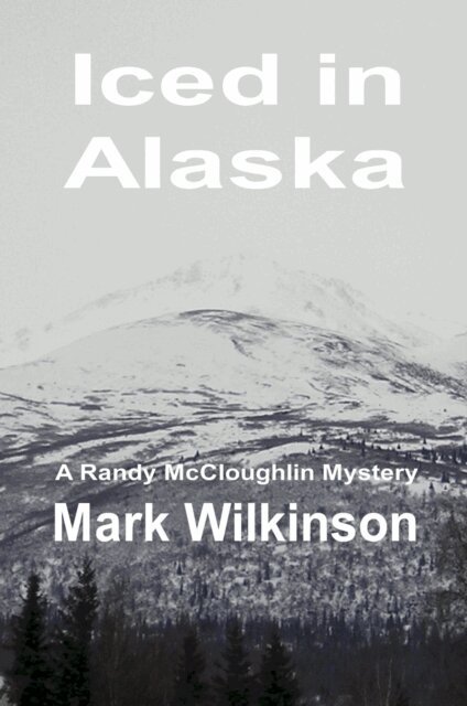 Mark Wilkinson - Iced in Alaska: A Thousand-Mile Chase through the Last Frontier, E-bok