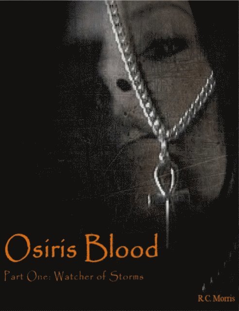 R.C. Morris - Osiris Blood, Part One: Watcher of Storms, E-bok