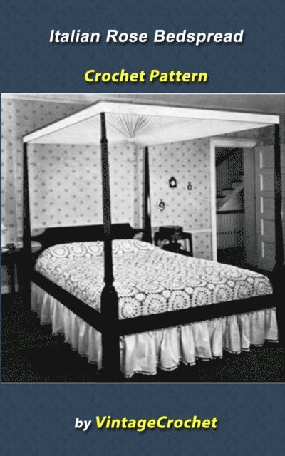 Italian Rose Bedspread Vintage Crochet Pattern