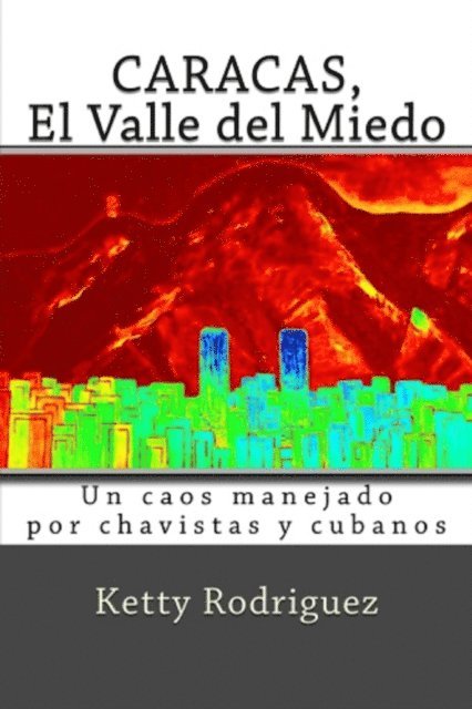 Ketty Rodriguez - Caracas El Valle del Miedo, E-bok