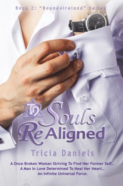 Tricia Daniels - Souls ReAligned: Book 2 of the Bound4Ireland Series, E-bok