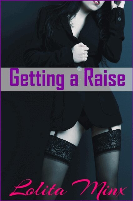 Lolita Minx - Getting a Raise, E-bok