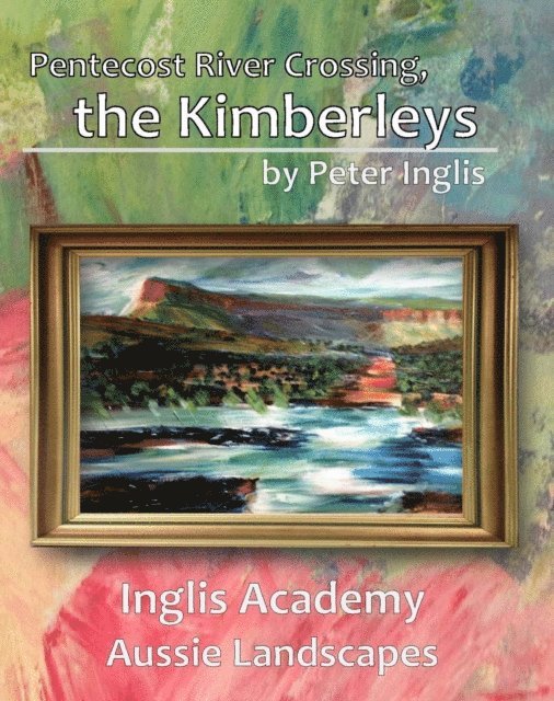 Peter Inglis - Pentecost River Crossing, the Kimberleys, E-bok. Tillgänglighet: Lägg i varukorg