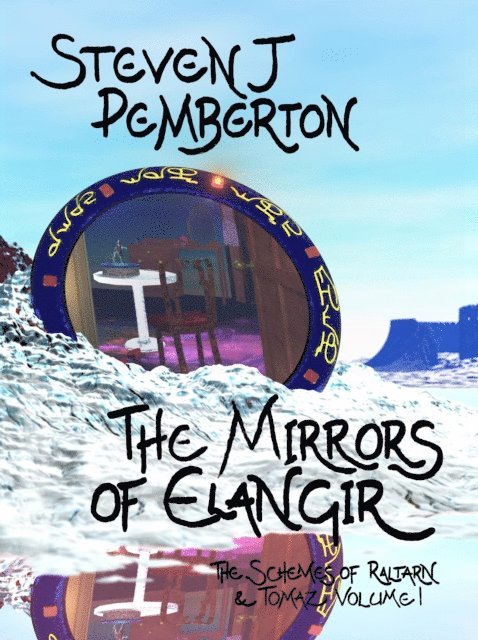 Steven J Pemberton - Mirrors of Elangir, E-bok