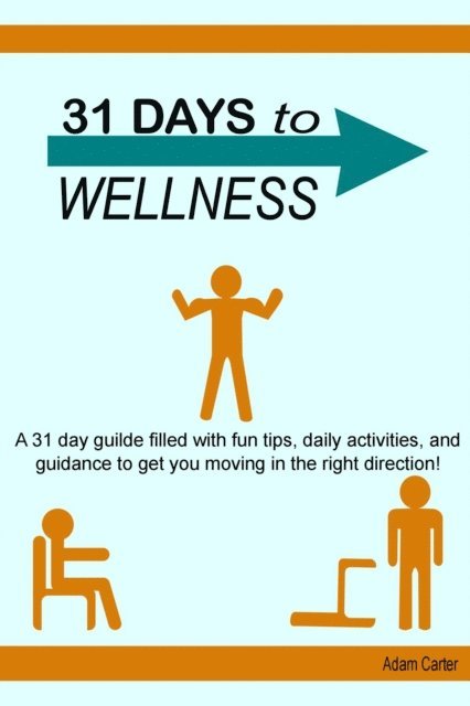 Adam Carter - 31 Days to Wellness, E-bok