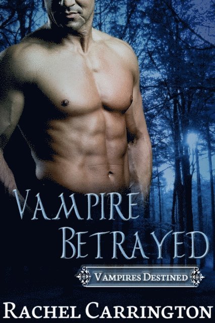 Rachel Carrington - Vampire Betrayed, E-bok