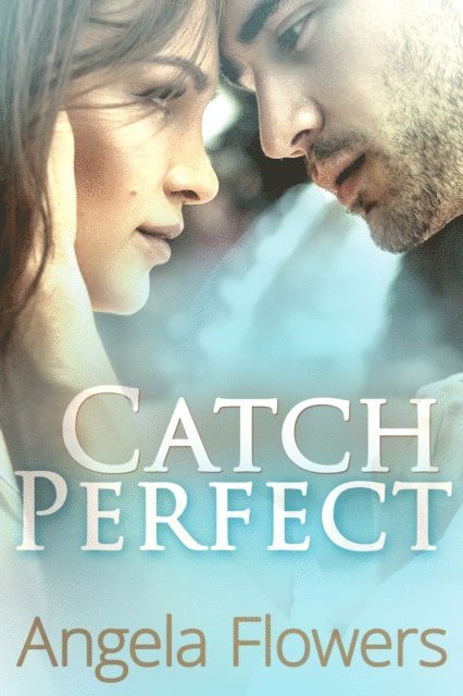 Angela Flowers - Catch Perfect, E-bok. Tillgänglighet: Lägg i varukorg