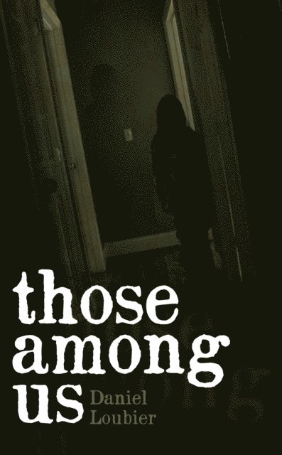 Daniel Loubier - Those Among Us, E-bok