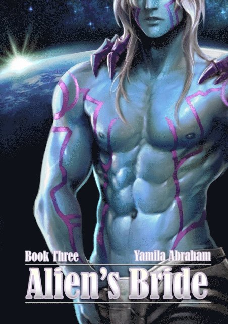 Yamila Abraham - Alien's Bride Book Three, E-bok