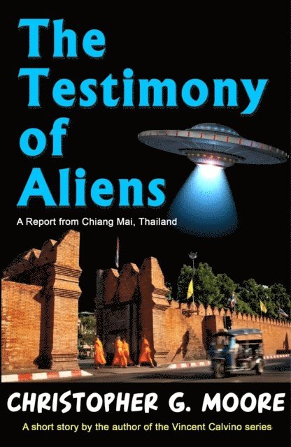 Christopher G. Moore - Testimony of Aliens, E-bok