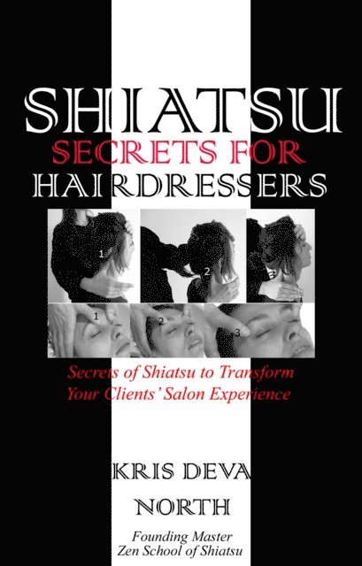 Kris Deva North - Shiatsu Secrets for Hairdressers, E-bok
