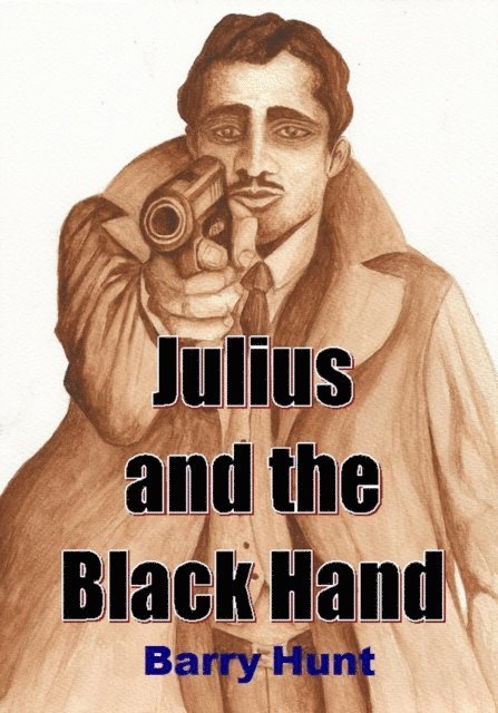 Barry Hunt - Julius and the Black Hand, E-bok