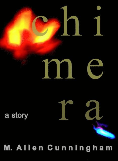 M. Allen Cunningham - Chimera: A Short Story, E-bok