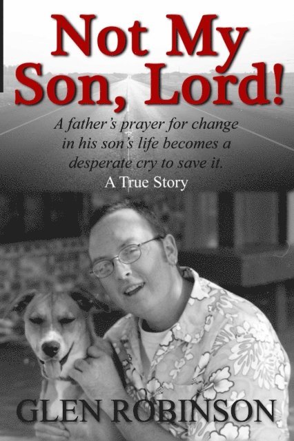 Glen Robinson - Not My Son, Lord, E-bok
